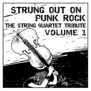 Pochette de Strung Out on Punk Rock, Volume 1: The String Quartet Tribute de Vitamin String Quartet