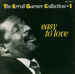 Pochette The Erroll Garner Collection 1: Easy to Love