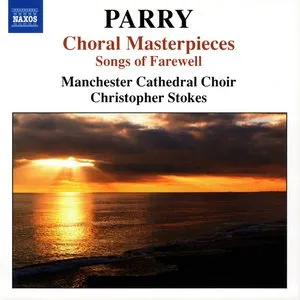 Pochette de Choral Masterpieces: Songs of Farewell / I Was Glad / Jerusalem de Hubert Parry