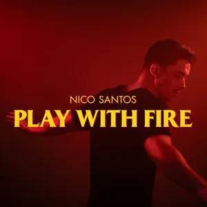 Pochette de Play With Fire de Nico Santos