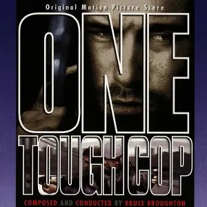 Pochette de One Tough Cop de Bruce Broughton