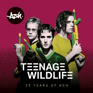 Pochette Teenage Wildlife: 25 Years of Ash