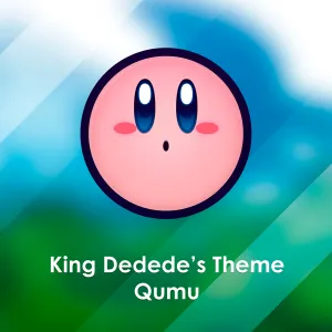 Pochette de King Dedede's Theme (From "Kirby Super Star") de Qumu