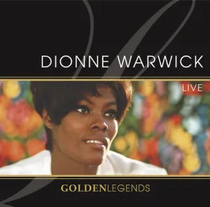 Pochette Golden Legends: Dionne Warwick Live