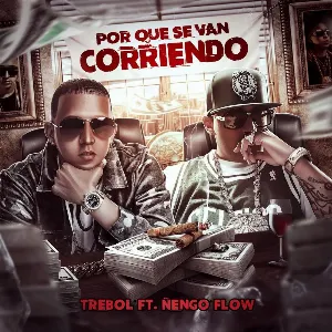 Pochette de Por qué se van corriendo de Trébol Clan