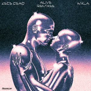 Pochette de Alive (remixes) de MKLA - Zeds Dead