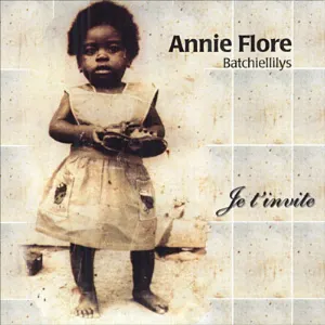 Pochette de Je t'invite de Annie-Flore Batchiellilys
