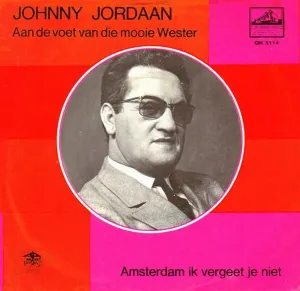Pochette de Aan de voet van die mooie Wester / Amsterdam ik vergeet je niet de Johnny Jordaan