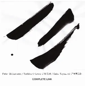 Pochette de Complete Link de Toshinori Kondo - Peter Brötzmann