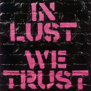 Pochette de In Lust We Trust de The Ark