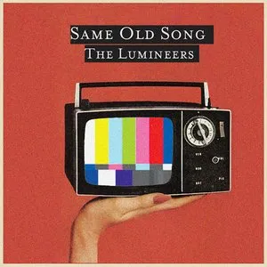 Pochette de Same Old Song de The Lumineers