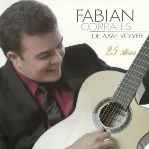 Pochette de Déjame volver: 25 años de Fabián Corrales