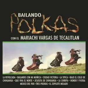 Pochette de Bailando Polkas de Mariachi Vargas de Tecalitlán