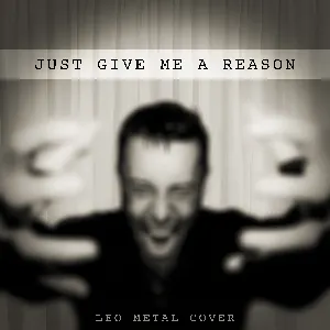 Pochette de Just Give Me a Reason (Metal Version) de Leo Moracchioli