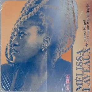 Pochette de Mama Forgot Her Name Was Miracle de Mélissa Laveaux