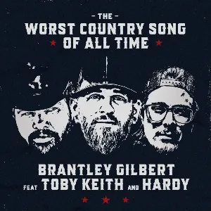 Pochette de The Worst Country Song of All Time de Brantley Gilbert - HARDY