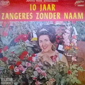 Pochette de Johnny Hoes presenteert: 10 jaar Zangeres Zonder Naam de Zangeres Zonder Naam