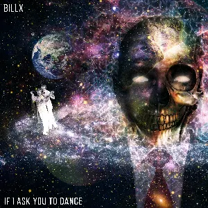 Pochette de If I Ask You To Dance de Billx