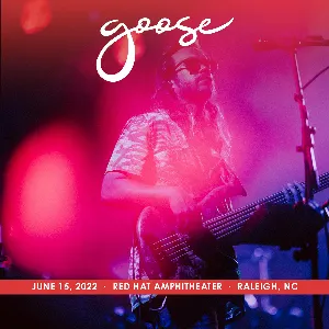 Pochette de 2022-06-15: Red Hat Amphitheater, Raleigh, NC de Goose