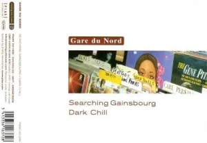 Pochette de Searching Gainsbourg / Dark Chill de Gare du Nord