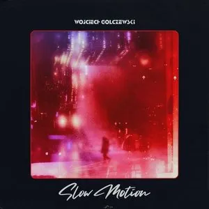 Pochette de Slow Motion de Wojciech Golczewski