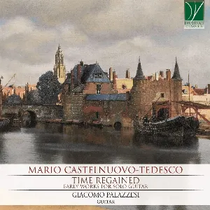 Pochette de Time Regained (Early Works for Solo Guitar) de Mario Castelnuovo‐Tedesco