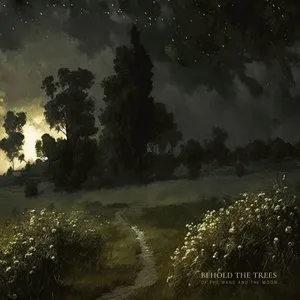 Pochette de Behold the Trees de :Of the Wand & the Moon:
