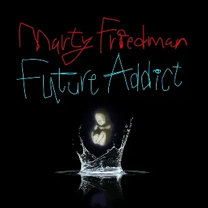 Pochette de Future Addict de Marty Friedman