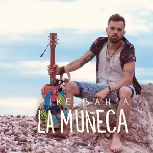 Pochette de La muñeca de Mike Bahía