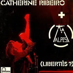 Pochette de Libertés ? de Catherine Ribeiro - Alpes