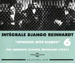 Pochette Intégrale Django Reinhardt, Vol. 6 : “Swinging With Django” 1937