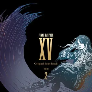 Pochette de FINAL FANTASY XV Original Soundtrack Volume 2 de Yoko Shimomura