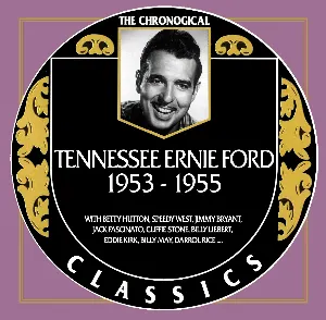 Pochette de The Chronogical Classics: Tennessee Ernie Ford 1953-1955 de Tennessee Ernie Ford