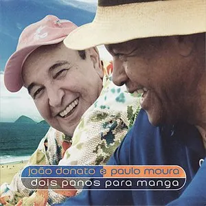 Pochette de Dois Panos Para Manga de Paulo Moura - João Donato