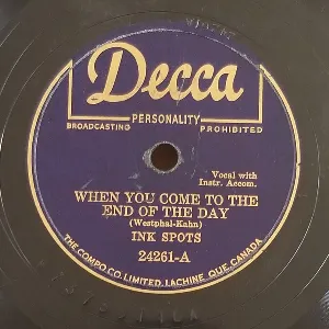 Pochette de When You Come to the End of the Day / I'll Lose a Friend Tomorrow de The Ink Spots