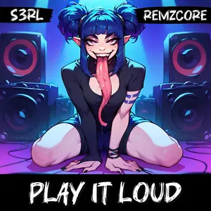 Pochette de Play It Loud de S3RL