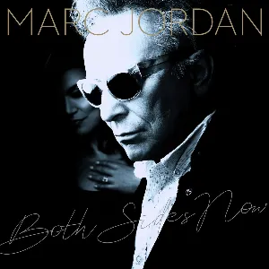 Pochette de Both Sides Now de Marc Jordan