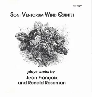 Pochette de Soni Ventorum Wind Quintet Plays Works by Jean Françaix and Ronald Roseman de Jean Françaix - Soni Ventorum Wind Quintet