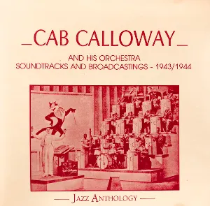 Pochette de Soundtracks and Broadcastings ‐ 1943/1944 de Cab Calloway and His Orchestra