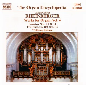 Pochette de Works for Organ, Volume 4: Sonatas nos. 10 & 11 / Five Trios, op. 189, nos. 1-5 de Wolfgang Rübsam - Josef Gabriel Rheinberger