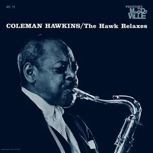 Pochette de The Hawk Relaxes de Coleman Hawkins