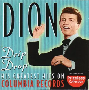Pochette de Drip Drop: His Greatest Hits on Columbia Records de Dion