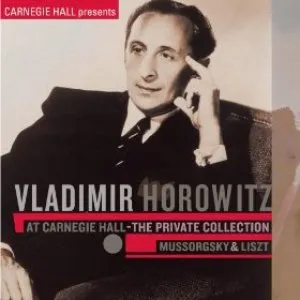 Pochette de Vladimir Horowitz at Carnegie Hall - The Private Collection: Mussorgsky & Liszt (Live) de Vladimir Horowitz