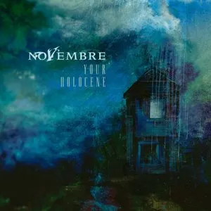 Pochette de Your Holocene de Novembre