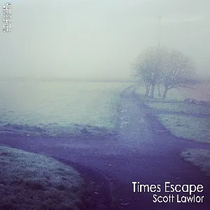 Pochette de Times Escape de Scott Lawlor
