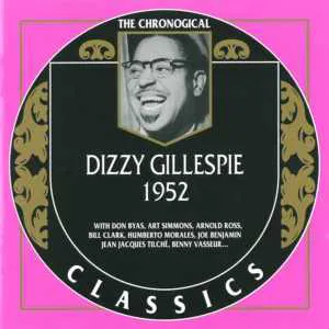 Pochette The Chronological Classics: Dizzy Gillespie 1952