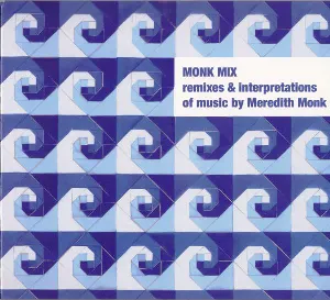 Pochette de Monk Mix: Remixes & Interpretations of Music by Meredith Monk de Meredith Monk