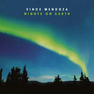 Pochette de Nights on Earth de Vince Mendoza