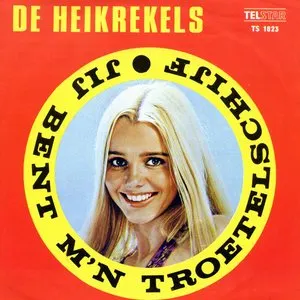 Pochette de Jij bent m’n troetelschijf / Met boerenkiel en petje de De Heikrekels