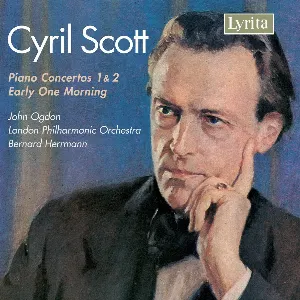 Pochette de Piano Concertos 1 & 2 / Early One Morning de Cyril Scott - Bernard Herrmann - John Ogdon - London Philharmonic Orchestra